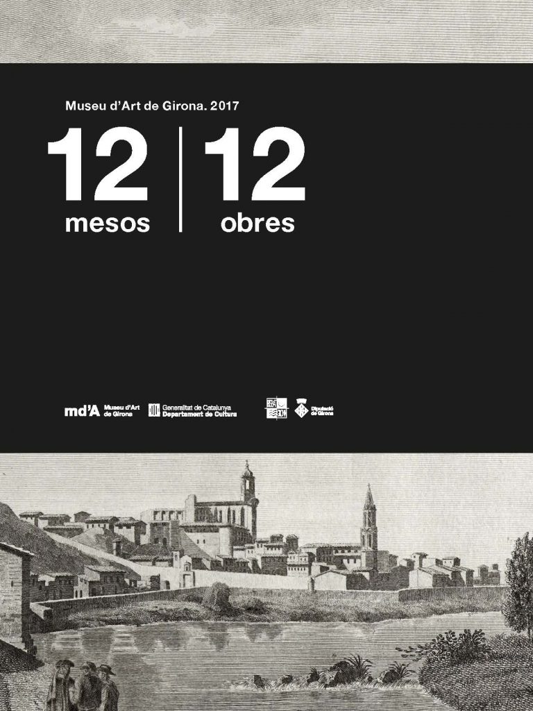 12 mesos 12 obres. Museu d'Art de Girona. 2017 (2018)