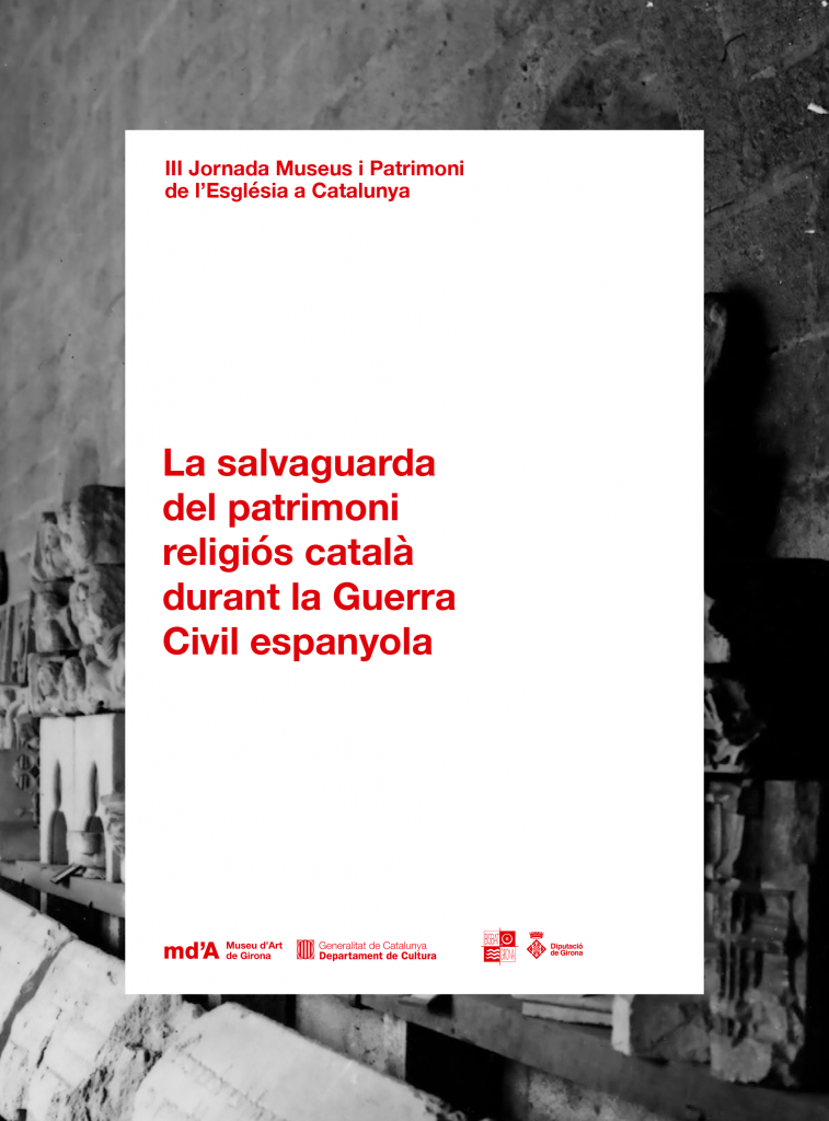La salvaguarda del patrimoni religiós català durant la Guerra Civil espanyola (2017)