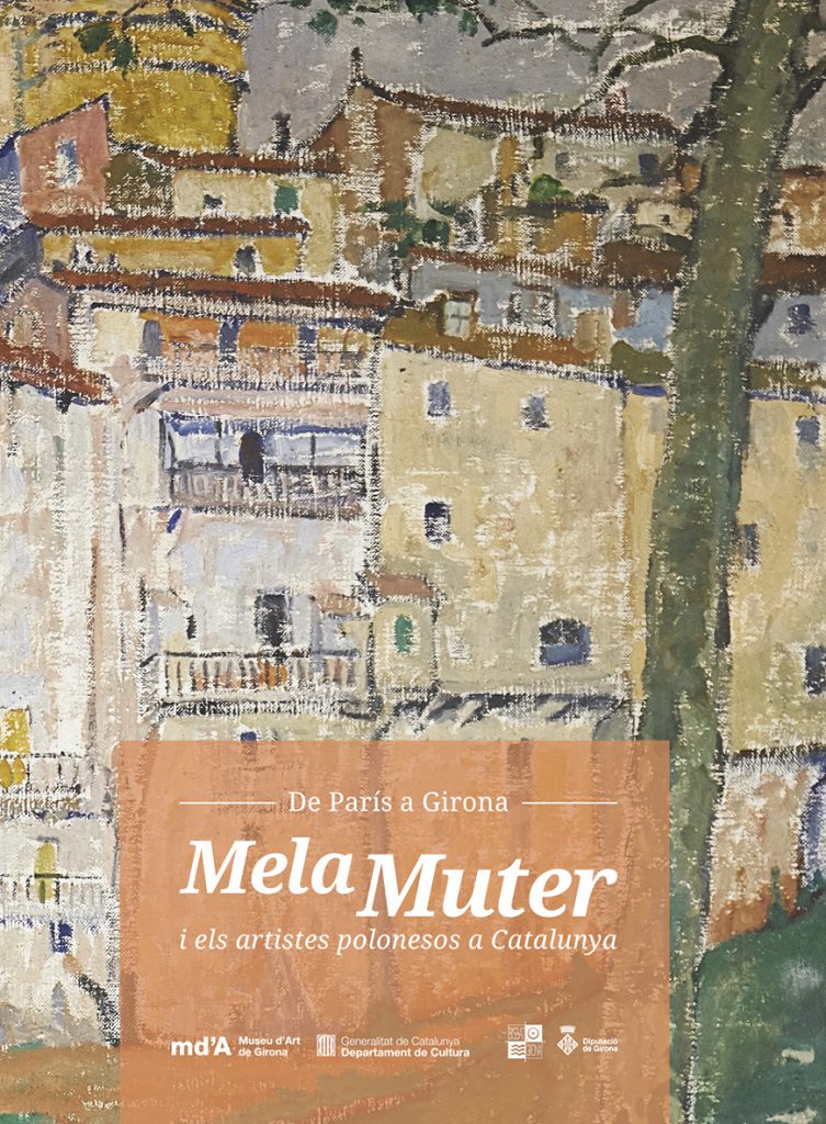 De París a Girona. Mela Muter i els artistes polonesos a Catalunya (2018)