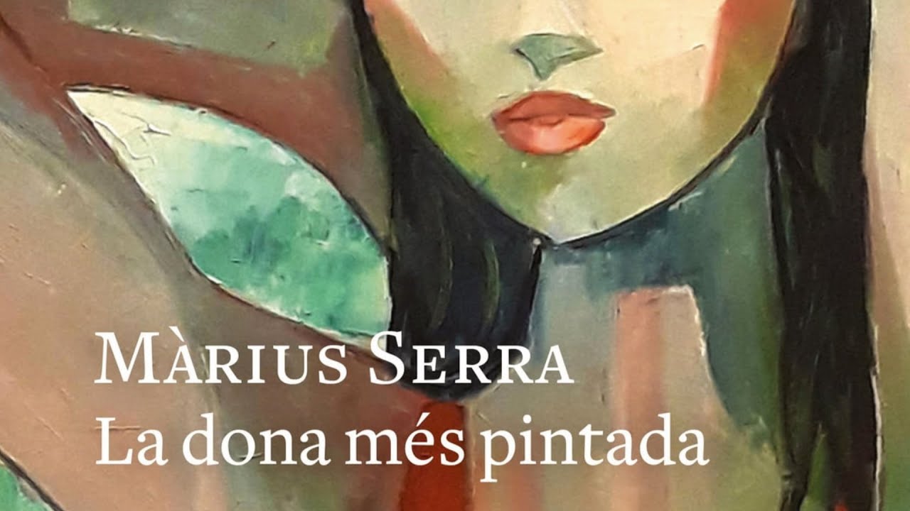 “La dona més pintada” de Màrius Serra