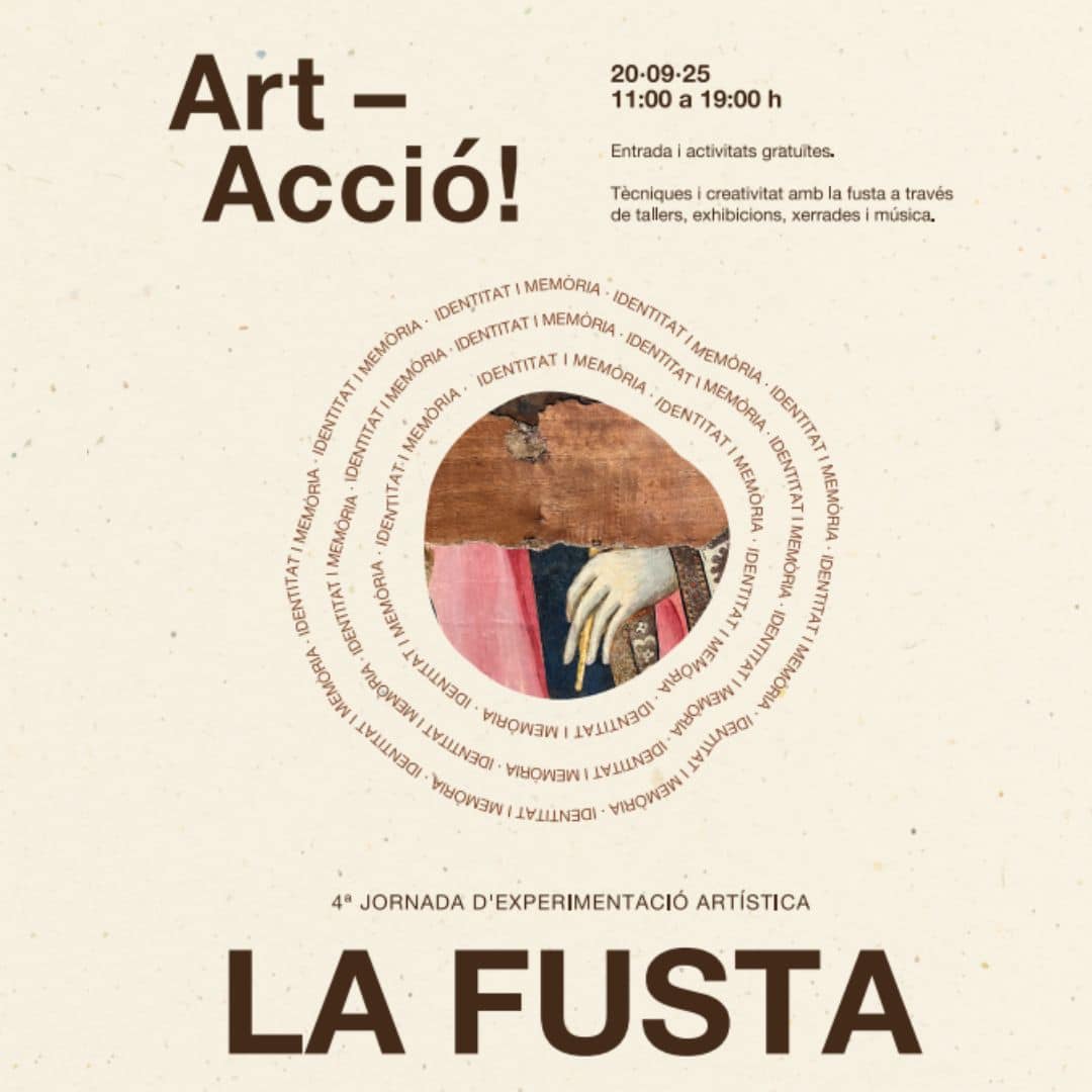 Art-Acció, 4a jornada d'experimentació artística: La Fusta. 20 de setembre, d'11 a 19 h.
